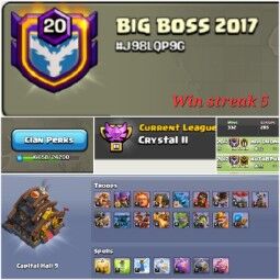 Win streak 5 __ Name:-  BIG BOSS 2017 __ Clan Lvl 20+ __ Crystal 2 __ Capital hall 9 __ Win- 332 _ loss- 285__ Troops max__  Fast delivery  __ No Random 0