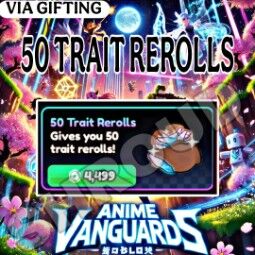 50 trait Rerolls  Anime Vanguards 0