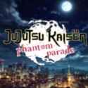 Jujutsu Kaisen Phantom Parade