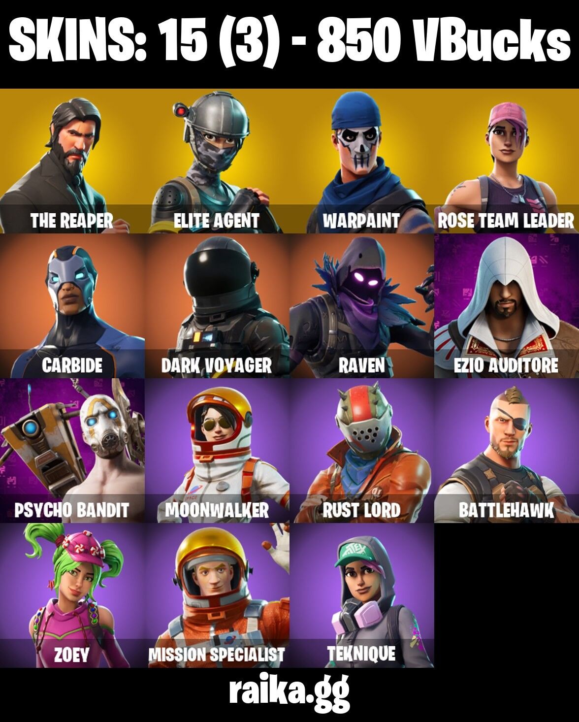 Fortnite Account ( PLAYSTATION / XBOX / PC / NINTENDO / MOBILE ) (The Reaper, Elite Agent, Warpaint, Rose Team Leader, Carbide, Dark Voyager, Raven, Ezio Auditore, Psycho Bandit, Moonwalker, Rust Lord, Battlehawk, Zoey, Mission Specialist, Teknique) (15 Skins)