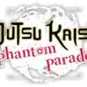 Jujutsu Kaisen Phantom Parade